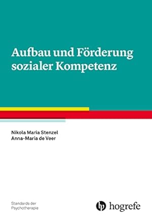Soziale Kompetenz: Grundlagen, Förderung, Anwendung Ernst-Dieter Lantermann