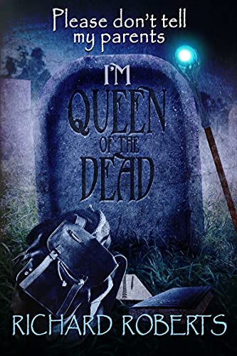 Please Don't Tell My Parents I'm Queen of the Dead book cover