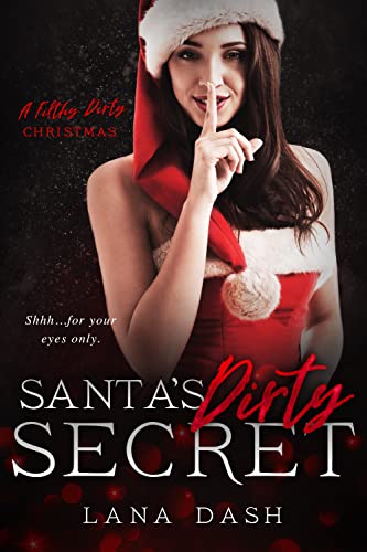 Santa's Dirty Secret (By: Lana Dash) cover