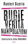 Bugie, verità, manipolazioni: Controstoria della pandemia