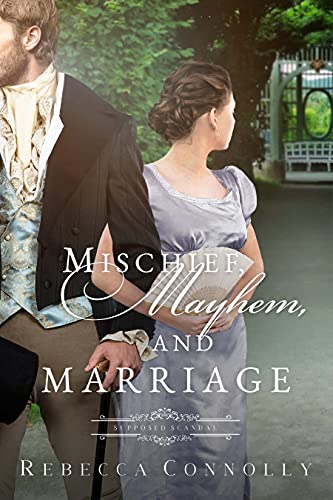 Mischief, Mayhem, and Marriage (By: Rebecca Connolly) cover