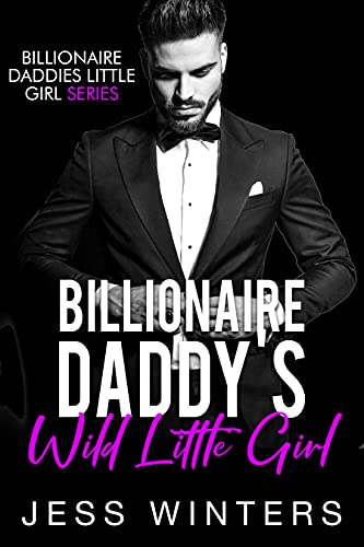 Billionaire Daddy’s Wild Little Girl book cover