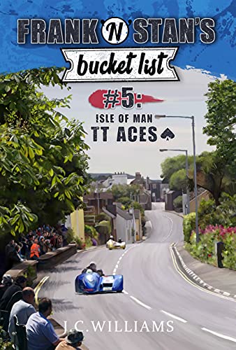 Frank and Stan's Bucket List #5: Isle of Man TT Aces book cover