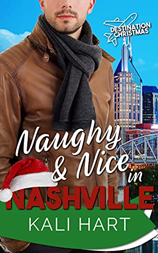 Naughty and Nice in Nashville (By: Kali Hart) cover