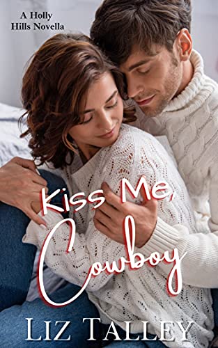 Kiss Me, Cowboy (By: Liz Talley) cover