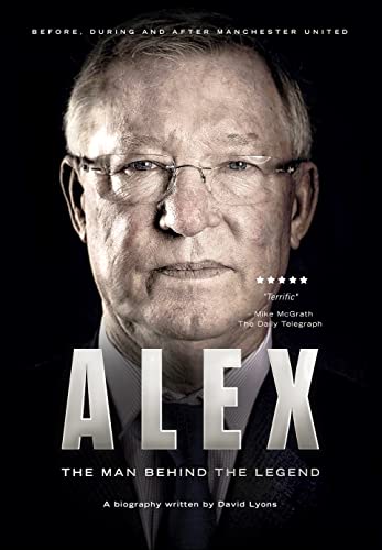 Alex: The Man Behind The Legend book cover