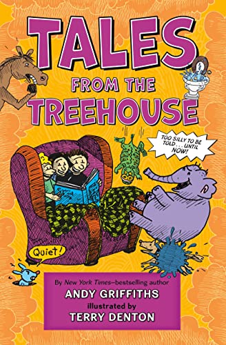 Tales from the Treehouse: Too Silly to Be Told . . . Until NOW! book cover