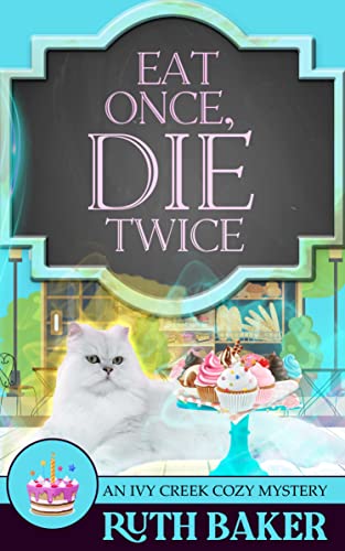 Eat Once, Die Twice book cover