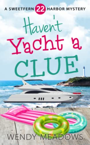 Haven't Yacht a Clue book cover