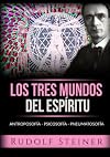 Los tres mundos del espíritu (Spanish Edition)