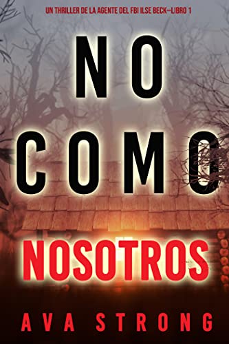 No como nosotros