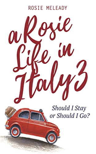 A Rosie Life In Italy 3: Should I Stay or Should I Go cover
