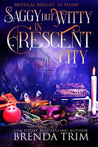 Saggy But Witty in Crescent City book cover