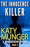 The Innocence Killer: A Dead Detective Mystery (The Dead Detective Mystery Series Book 2)