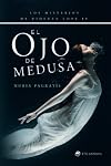EL OJO DE MEDUSA: LOS MISTERIOS DE VIOLETA LOPE IV (Spanish Edition)