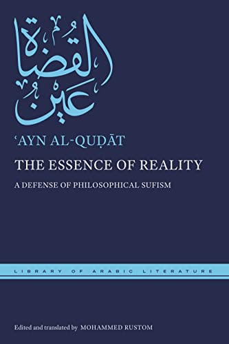 The Essence of Reality: A Defense of Philosophical Sufism (By: ʿAyn al-Quḍāt) cover
