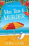 Mai Tais & Murder: A Beach Cocktail Cozy Mystery (Beach Cocktail Cozy Mysteries)