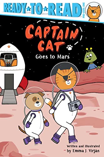 Captain Cat Goes to Mars (By: Emma J. Virjan) cover