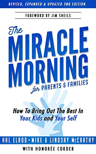 The Miracle Morning for Parents and Families (With: Honoree Corder,Mike McCarthy,Lindsay McCarthy) cover