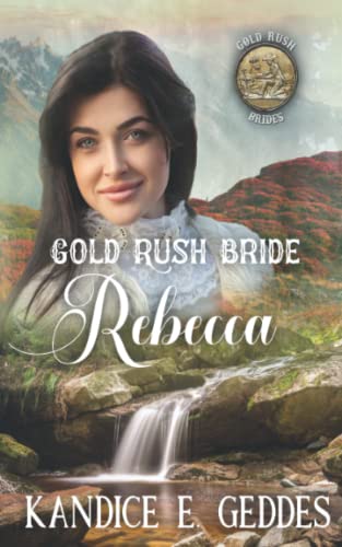 Gold Rush Bride Rebecca book cover