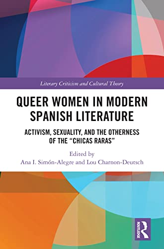 Queer Women in Modern Spanish Literature (By: Lou Charnon-Deutsch,Ana I. Simón-Alegre) cover
