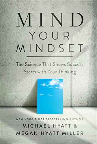 Mind Your Mindset: The Science That Shows Success Starts with Your Thinking book cover