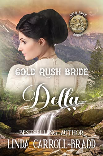 Gold Rush Bride Della book cover