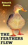 The Feathers Flew