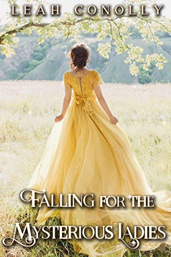 Falling for the Mysterious Ladies (By: Leah Conolly) cover
