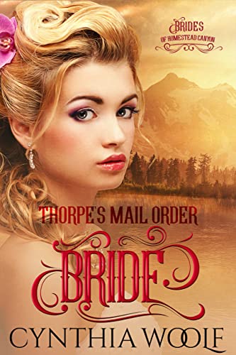 Thorpe's Mail Order Bride (By: Cynthia Woolf) cover