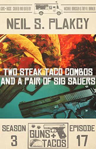 Two Steak Taco Combos and a Pair of Sig Sauers (By: Neil S. Plakcy) cover