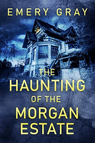 The Haunting of the Morgan Estate book cover