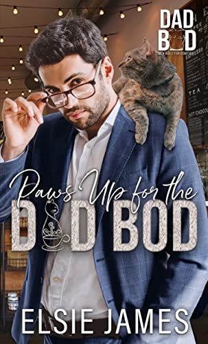Paws Up for the Dad Bod (By: Elsie James) cover