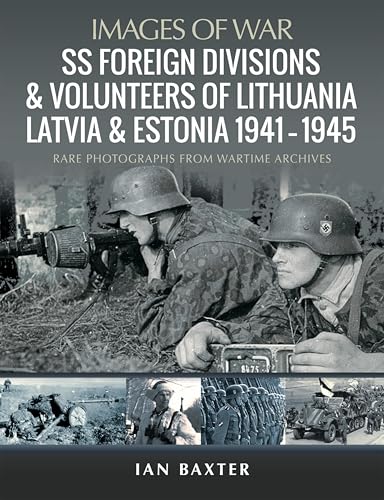 SS Foreign Divisions & Volunteers of Lithuania, Latvia and Estonia, 1941–1945 book cover