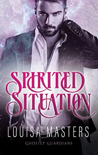 Spirited Situation (Ghostly Guardians Book 1)
