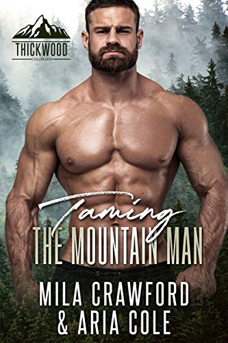 Taming the Mountain Man (By: Mila Crawford) cover