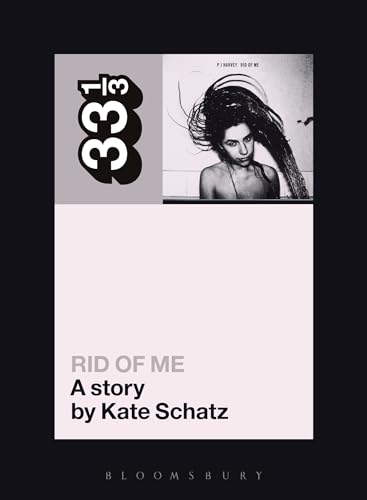 PJ Harvey's Rid of Me: A Story book cover