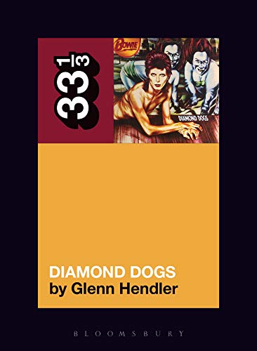 David Bowie's Diamond Dogs (By: Glenn Hendler) cover