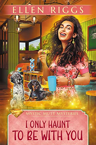 I Only Haunt to Be with You book cover
