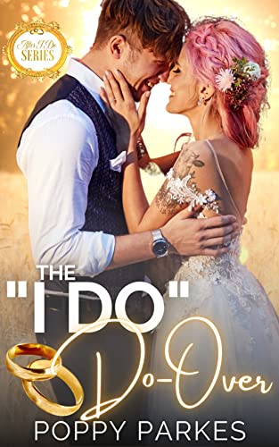 The 'I Do' Do-Over (By: Poppy Parkes) cover
