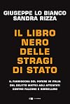 Il libro nero delle stragi di Stato: Il fuoriscena del potere in Italia dal delitto Mattei agli attentati contro Falcone e Borsellino