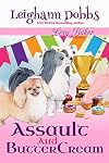 Assault and Buttercream