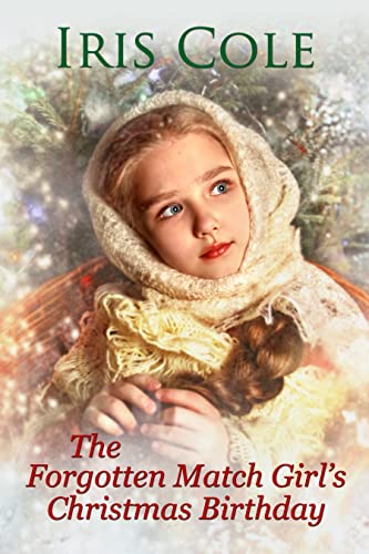 The Forgotton Match Girl's Christmas Birthday book cover