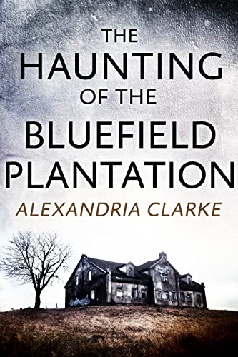 The Haunting of Bluefield Plantation book cover