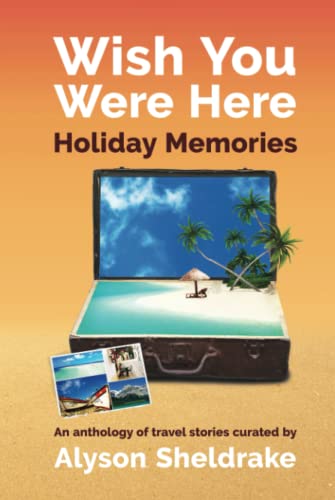 Wish You Were Here - Holiday Memories book cover