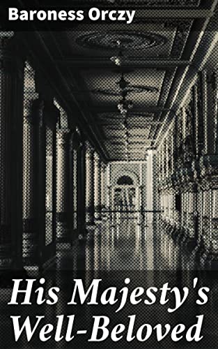 His Majesty's Well-Beloved book cover
