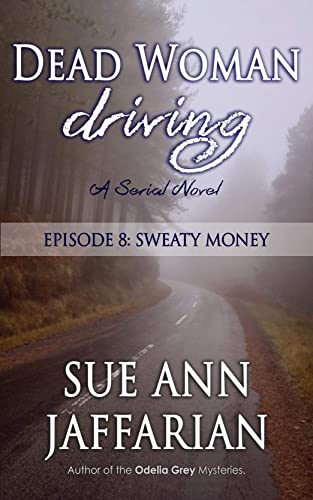 Dead Woman Driving: Episode 8: Sweaty Money cover