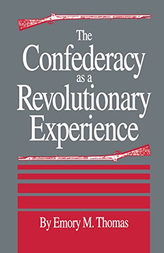 The Confederacy as a Revolutionary Experience (By: Emory M. Thomas) cover