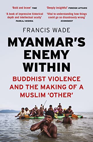 Myanmar's Enemy Within (By: Francis Wade) cover