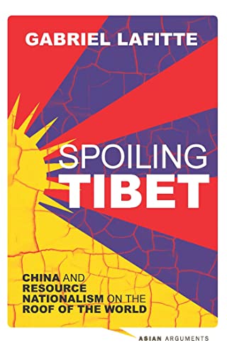 Spoiling Tibet (By: Gabriel Lafitte) cover